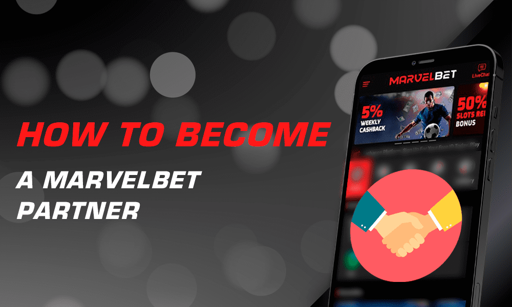 Detailed instructions on how to become a member of Marvelbet affiliate program